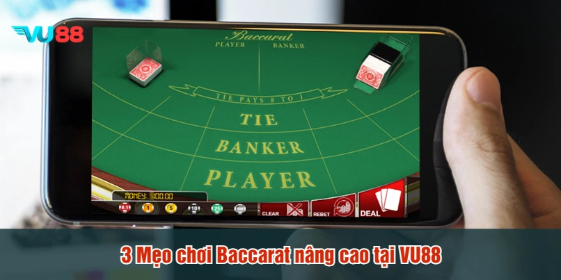 3 Mẹo chơi Baccarat nâng cao tại VU88
