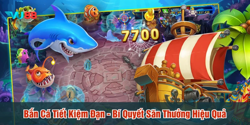 Bắn cá tiết kiệm đạn