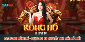 Cách chơi rồng hổ