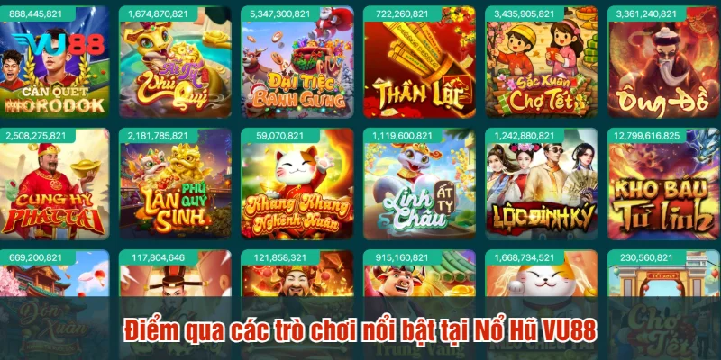Điểm qua các trò chơi nổi bật tại Nổ Hũ VU88