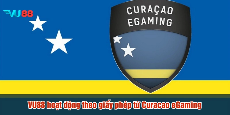 VU88 hoạt động theo giấy phép từ Curacao eGaming