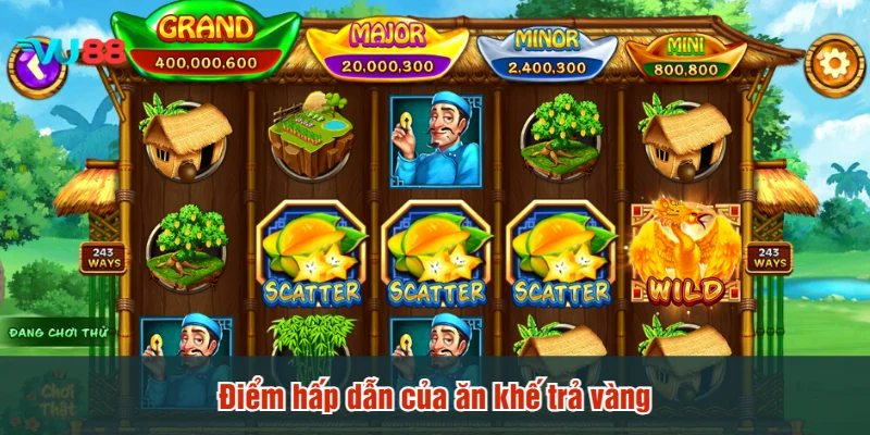 Điểm hấp dẫn của ăn khế trả vàng