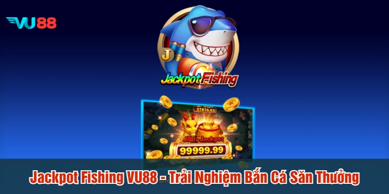 Jackpot fishing