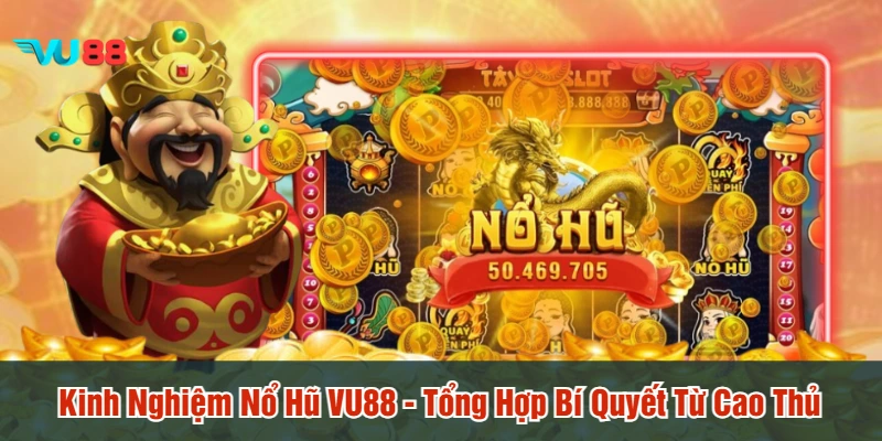 Kinh nghiệm nổ hũ
