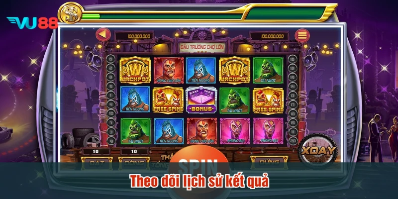 Theo dõi lịch sử kết quả
