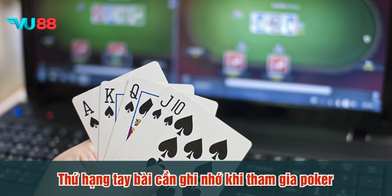 Thứ hạng tay bài cần ghi nhớ khi tham gia poker